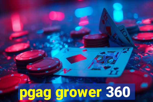 pgag grower 360